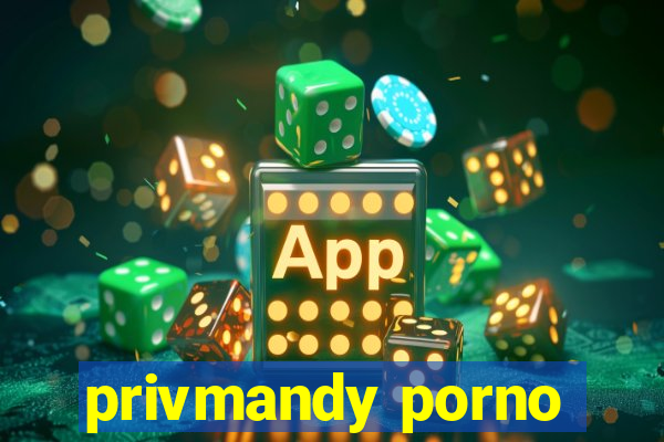 privmandy porno